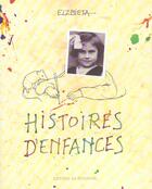 Couverture du livre « Histoires d'enfances » de Elzbieta aux éditions Rouergue