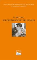 Couverture du livre « Le sexuel, ses différences et ses genres » de Guillemine Chaudoye et Dominique Cupa et Helene Parat aux éditions Edk