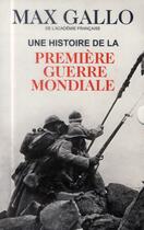 Couverture du livre « Une histoire de la Première Guerre mondiale ; coffret ; 1914 ; 1918 » de Max Gallo aux éditions Xo