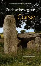 Couverture du livre « Guide archéologique de la Corse » de Severinne Leconte-Tusoli aux éditions Albiana