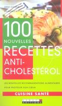 Couverture du livre « 100 nouvelles recettes anti-cholestérol » de Anne Dufour aux éditions Leduc