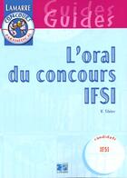 Couverture du livre « L oral du concours ifsi » de Sibler aux éditions Lamarre