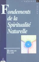 Couverture du livre « Fondements de la spiritualite naturelle » de Bahram Elahi aux éditions Dervy