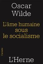 Couverture du livre « L'âme humaine sous le régime socialiste » de Oscar Wilde aux éditions L'herne