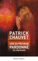 Couverture du livre « Joie du pêcheur pardonné » de Patrick Chauvet aux éditions Parole Et Silence