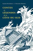 Couverture du livre « Contes et légendes de la Côte-du-Sud » de Gaston Deschenes et Pierrette Maurais aux éditions Septentrion