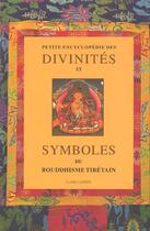 Couverture du livre « Petite encyclopedie des divinites et symboles du bouddhisme tibetain » de Tcheuky Sengue aux éditions Claire Lumiere