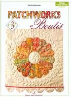 Couverture du livre « Patchworks Et Boutis » de Nicole Boisseau aux éditions Editions Carpentier