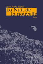 Couverture du livre « La nuit de la nouvelle ; Poya » de Jean-Pierre Rochat aux éditions Chambre D'echos