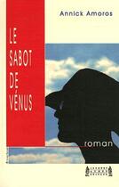 Couverture du livre « Le sabot de Vénus » de Annick Amoros aux éditions Jacques Andre