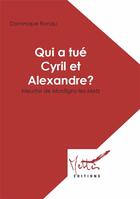 Couverture du livre « Qui a tué Cyril et Alexandre ? » de Dominique Rondu aux éditions Mettis