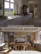 Couverture du livre « Compendium ; matériaux anciens » de Wim Pauwels aux éditions Beta-plus