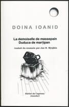 Couverture du livre « La demoiselle de massepain ; duduca de martipan » de Doina Ioanid aux éditions Atelier De L'agneau