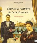 Couverture du livre « Saveurs et senteurs de la sérénissime » de Michele Teysseyre aux éditions Clairsud