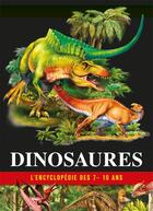 Couverture du livre « Dinosaures ; l'encyclopédie des 7-10 ans » de  aux éditions Rose De La Fontaine