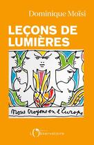 Couverture du livre « Leçons de lumières » de Moisi Dominique aux éditions L'observatoire