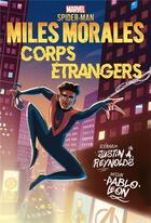 Couverture du livre « Spider-Man : Miles Morales : Corps étrangers » de Justin A. Reynolds et Pablo Leon aux éditions Panini