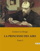 Couverture du livre « LA PRINCESSE DES AIRS : Tome 2 » de Le Rouge aux éditions Culturea