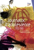 Couverture du livre « Journaux d'adolescence : 1915-1981 » de Claudine Krishnan aux éditions Mauconduit