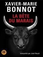 Couverture du livre « La bete du marais » de Xavier-Marie Bonnot aux éditions Sixtrid