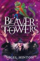 Couverture du livre « Beaver Towers » de Hinton Nigel aux éditions Children Pbs