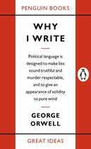 Couverture du livre « Why I Write » de George Orwell aux éditions Penguin Books Ltd Digital