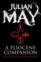 Couverture du livre « A Pliocene Companion » de Julian May aux éditions Pan Macmillan