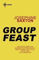 Couverture du livre « Group Feast » de Josephine Saxton aux éditions Orion Digital