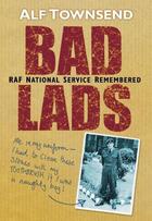 Couverture du livre « Bad Lads » de Townsend Alf aux éditions History Press Digital