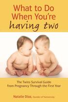 Couverture du livre « What to Do When You're Having Two » de Diaz Natalie aux éditions Penguin Group Us