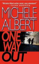 Couverture du livre « One Way Out » de Michele Albert aux éditions Pocket Books