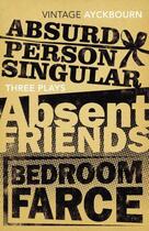 Couverture du livre « Three Plays - Absurd Person Singular Absent Friends Bedroom Farce » de Alan Ayckbourn aux éditions Random House Digital