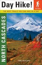 Couverture du livre « Day Hike North Cascades 2nd Edition » de Mcquaide Mike aux éditions Sasquatch Books Digital