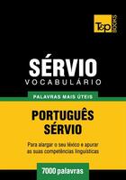 Couverture du livre « Vocabulário Português-Sérvio - 7000 palavras mais úteis » de Andrey Taranov aux éditions T&p Books