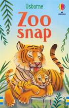 Couverture du livre « Zoo snap » de Abigail Wheatley et Fabiana Faiallo aux éditions Usborne