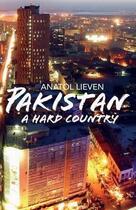 Couverture du livre « Pakistan : a hard country » de Anatol Lieven aux éditions Viking Adult