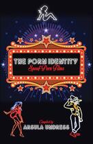 Couverture du livre « The Porn Identity » de Undress Arsula aux éditions Biteback Publishing