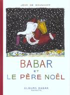 Couverture du livre « Babar et le père Noël » de Jean De Brunhoff aux éditions Hachette Jeunesse