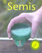 Couverture du livre « Semis » de Daniel Brochard aux éditions Hachette Pratique