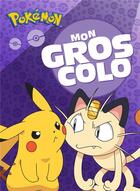 Couverture du livre « Pokemon-mon gros colo ned » de  aux éditions Hachette Jeunesse