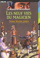 Couverture du livre « Les mondes de Chrestomanci Tome 2 : les neuf vies du magicien » de Diana Wynne Jones aux éditions Gallimard-jeunesse