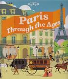 Couverture du livre « Paris through the ages » de Jean-Michel Billioud aux éditions Gallimard-jeunesse