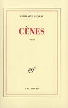 Couverture du livre « Cènes » de Ghislaine Dunant aux éditions Gallimard