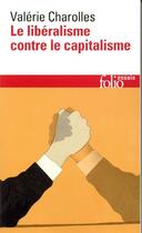 Couverture du livre « Le libéralisme contre le capitalisme » de Valerie Charolles aux éditions Folio