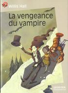 Couverture du livre « La vengeance du vampire » de Willis Hall aux éditions Pere Castor