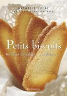 Couverture du livre « Petits biscuits - soixante idees de sables, madeleines ... » de Nathalie Helal aux éditions Flammarion