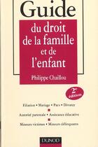 Couverture du livre « Guide du droit de la famille et de l'enfant - 2eme edition » de Philippe Chaillou aux éditions Dunod