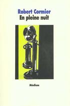 Couverture du livre « En pleine nuit » de Cormier Robert / Fal aux éditions Ecole Des Loisirs