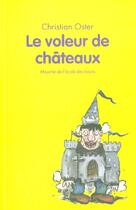 Couverture du livre « Le voleur de châteaux » de Christian Oster et Alan Mets aux éditions Ecole Des Loisirs