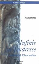 Couverture du livre « Infinie sa tendresse ; le sacrement de réconciliation » de Marie-Michel aux éditions Jubile